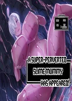 Dosukebe Slime Mama ga Arawareta!