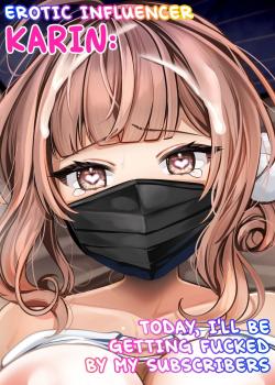 #Ero-kei Influencer Karin-chan ~Kyou wa Follower-tachi ni Okasare masu~