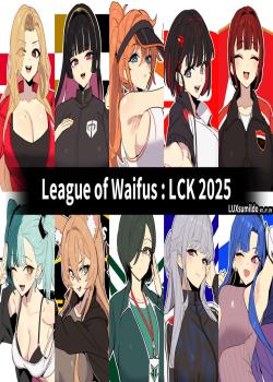 League of Waifus: LCK 2025