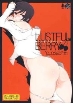 LUSTFUL BERRY“CLOSED”#1