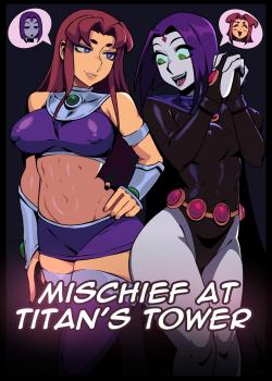 Michief at Titans Tower