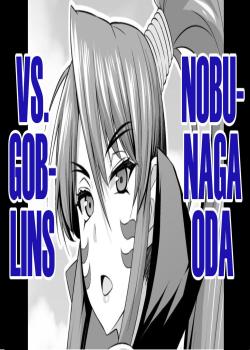 Oda Nobunaga vs Goblins
