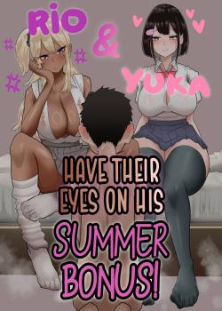 Rio & Yuka have their eyes on his summer bonus!