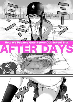 Shuugakuryokou Mae ni Joshikousei ni Natta Hanashi AFTER DAYS