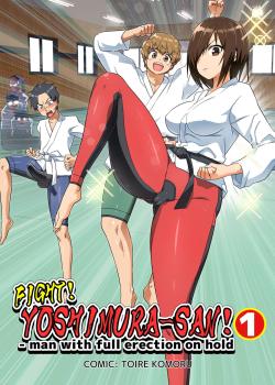 Tatakae! Yoshimura-san! 1 ~Otoko wa Full Bokki Oazuke NTR~