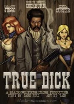 True Dick [BlackNWhiteComics]