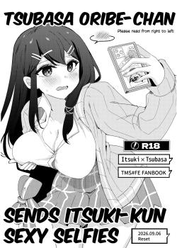 Tsubasa Oribe-chan sends Itsuki-kun sexy selfies